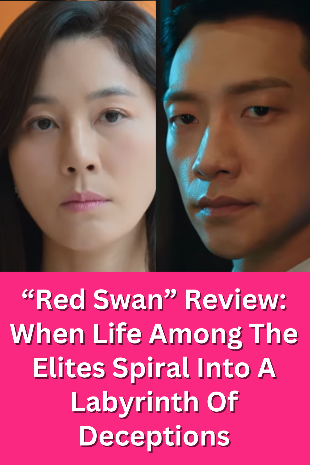 The image features South Korean actors Rain and Kim Ha-neul with serious expressions, promoting the "Red Swan” kdrama.